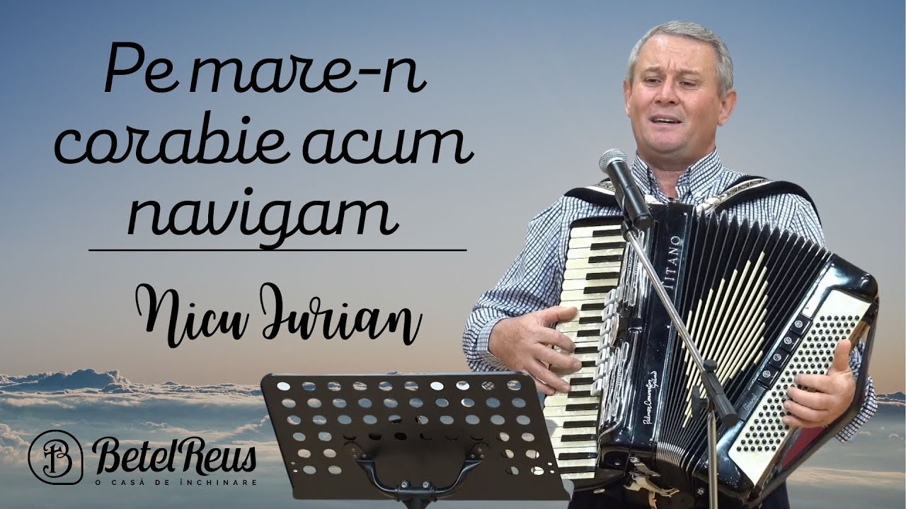 Nicu Iurian | Pe mare-n corabie acum navigam | Cat de-nfricoșat e Locul unde | Betel Reus |