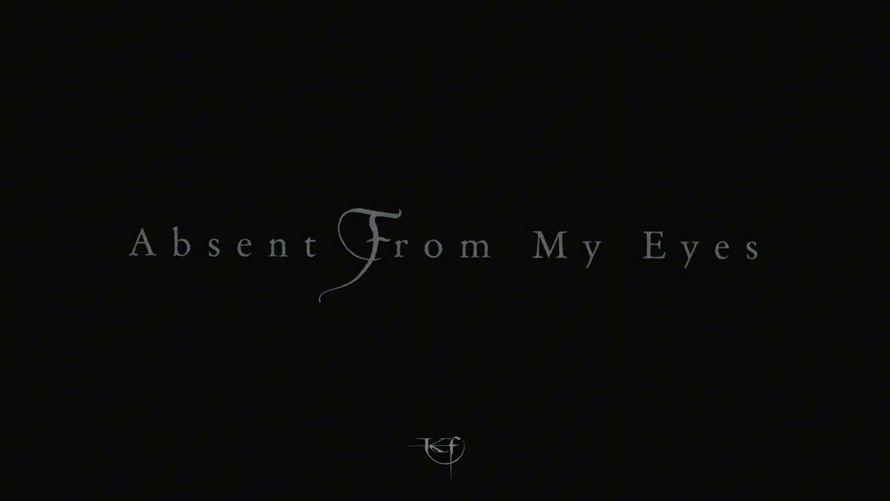 Kiss Facility - Absent From My Eyes
