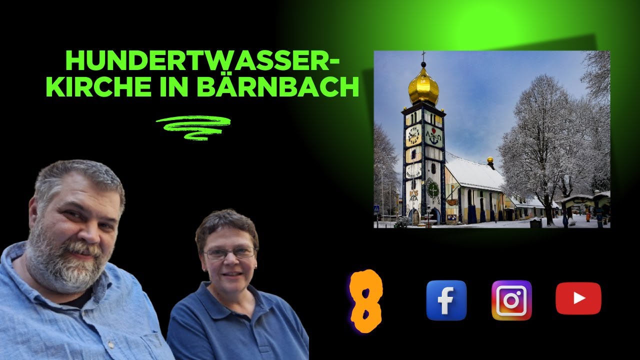 ✨ Ausflug zur Hundertwasserkirche in B&auml;rnbach (Steiermark) ✨