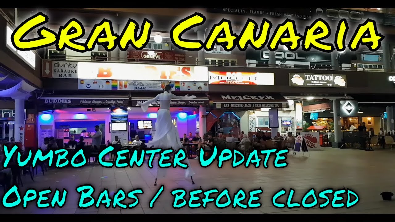 ✅GRAN CANARIA | *YUMBO CENTRE NIGHTLIFE_UPDATE* | PLAYA DEL INGLES NIGHTLIFE_OPEN BARS BEFORE CLOSED