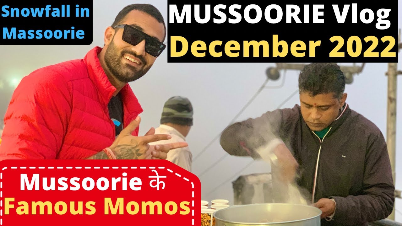 Massoorie Vlog December 2022 | Massoorie Snowfall 2022 |Mussoorie ke Famous Momos | Full Trip Detail