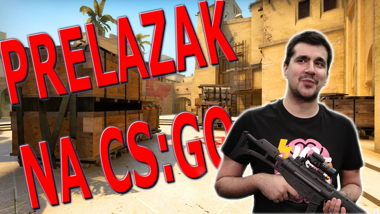 Prelazak na CS:GO (Moja CS prica)
