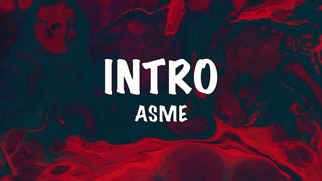 Asme - Intro (LYRIC VIDEO)