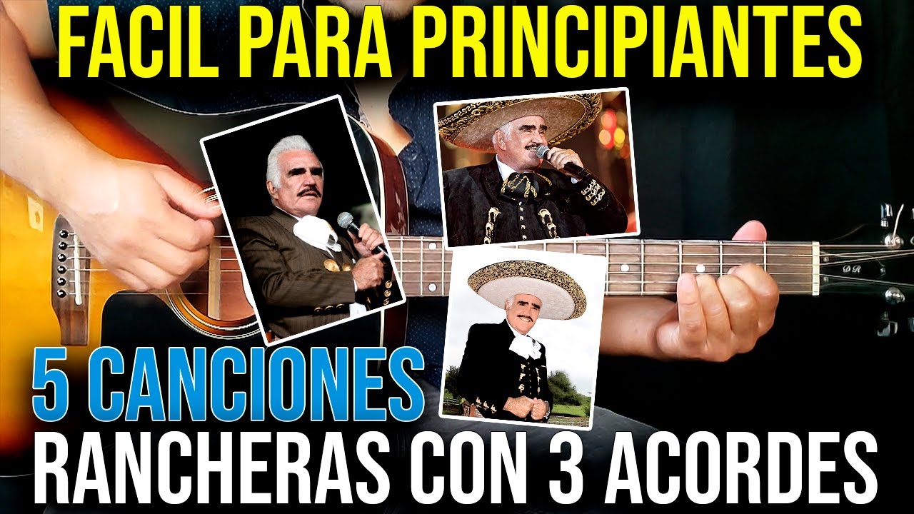 5 Canciones Rancheras Faciles con 3 Acordes