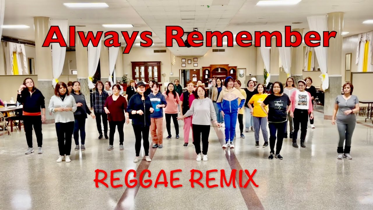 Always Remember Line Dance  - Reggae Remix