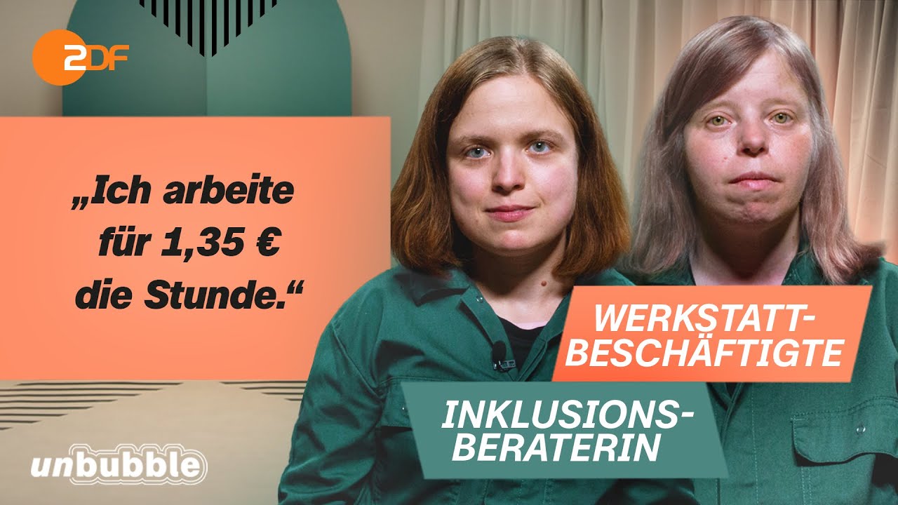 Behindertenwerkstatt: Chance oder Ausbeutung? | Sag's mir | unbubble