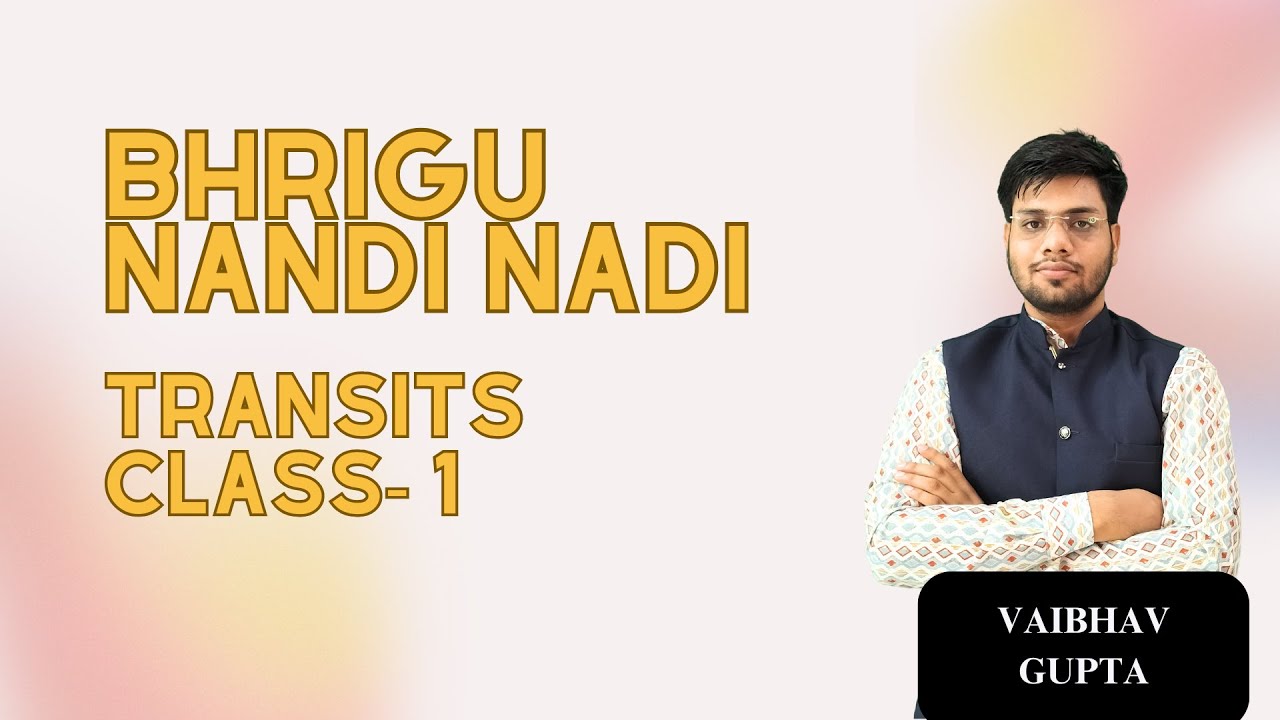 Bhrigu Nandi Nadi Secrets of Transits- 1