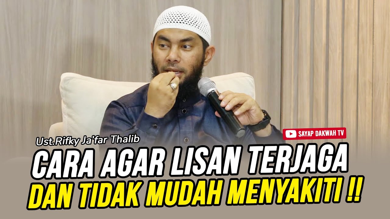 🔴Cara Agar Lisan Terjaga Dan Tidak Mudah Menyakiti !! - Ust.Rifky Ja'far Thalib