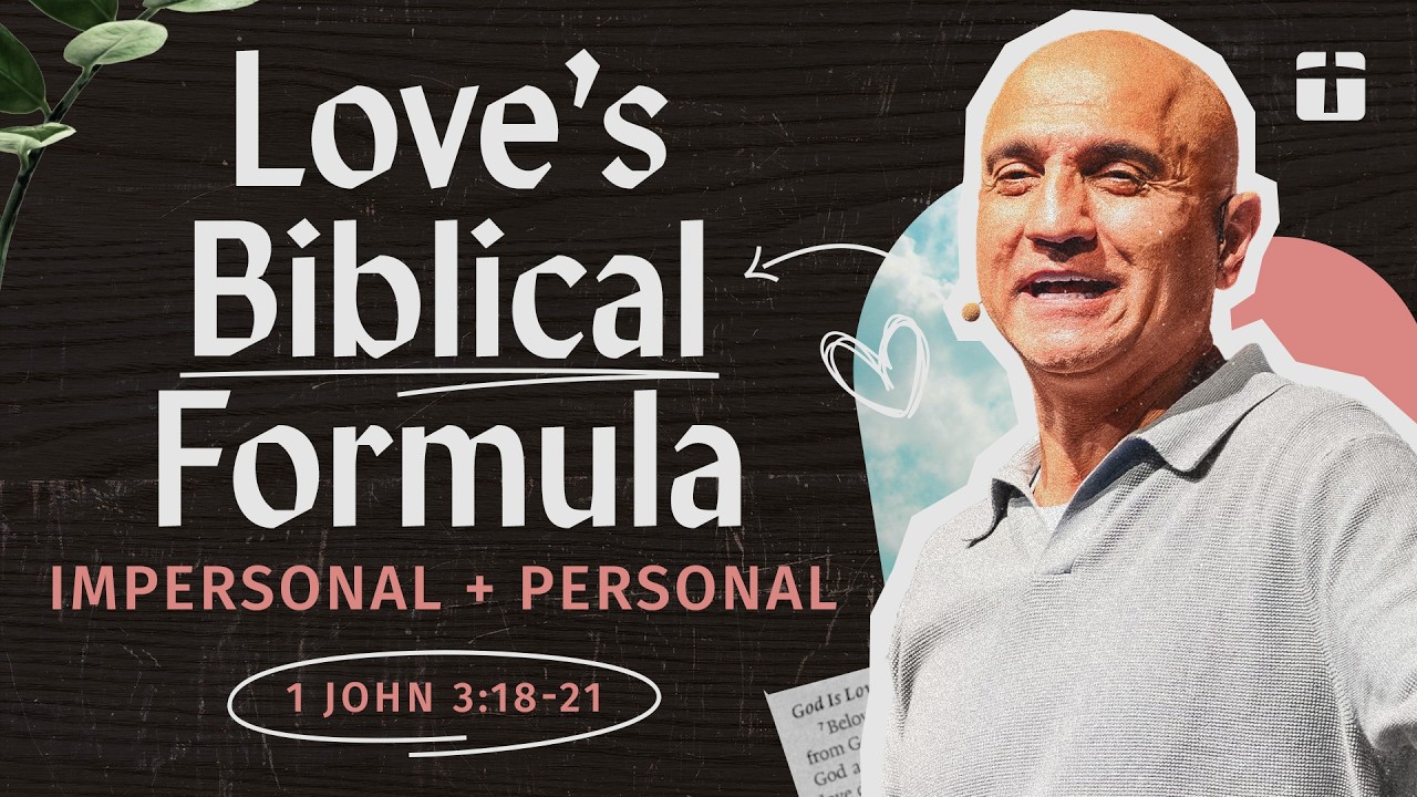 Love One Another Impersonally & Personally | 1 John 3:11-21 | Pastor Raj Ahuja