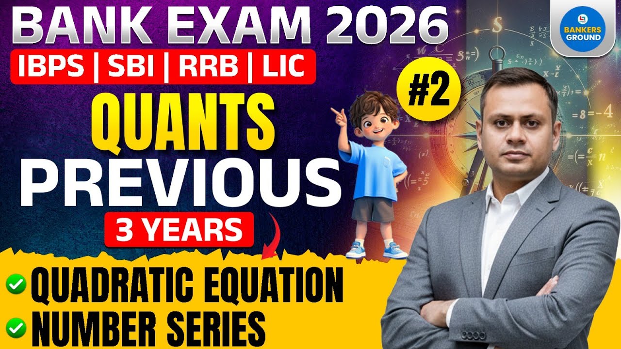 Bank Exam 2026 Quants | Previous 3 Years PYQs | Quadratic Equation & Number Series | By Ashish sir