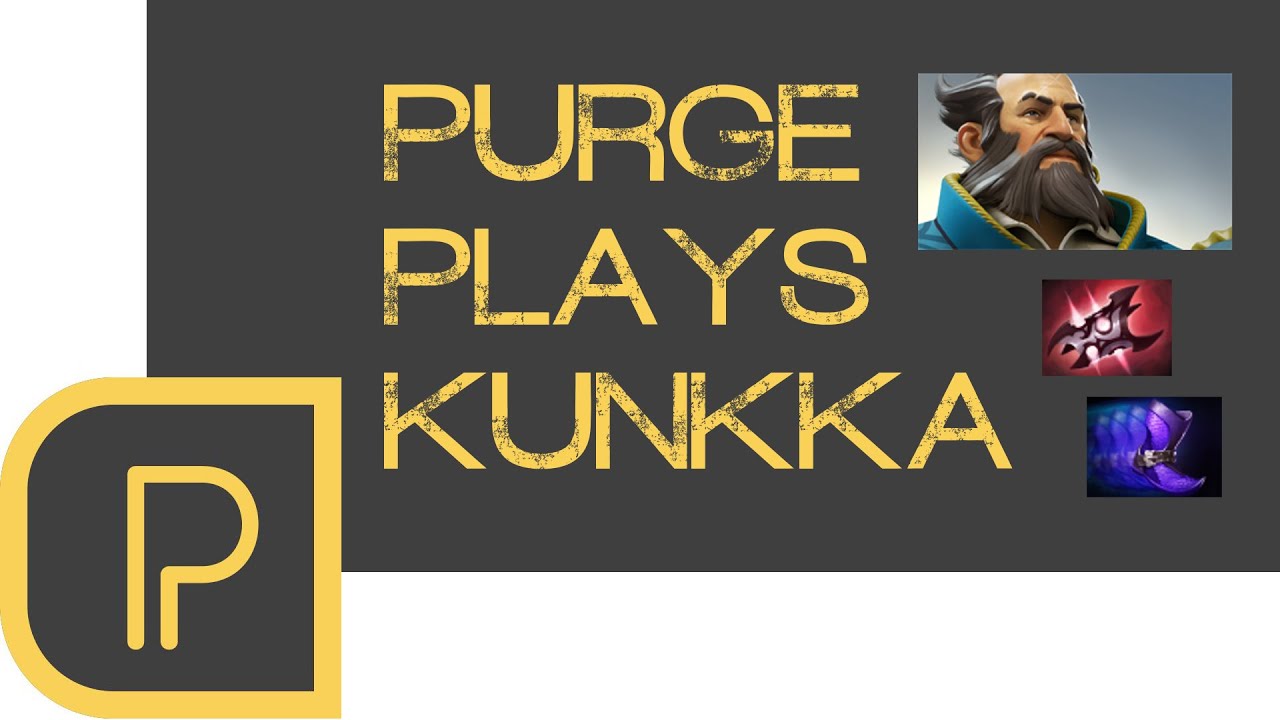 Dota 2 Purge plays Kunkka Support - stream