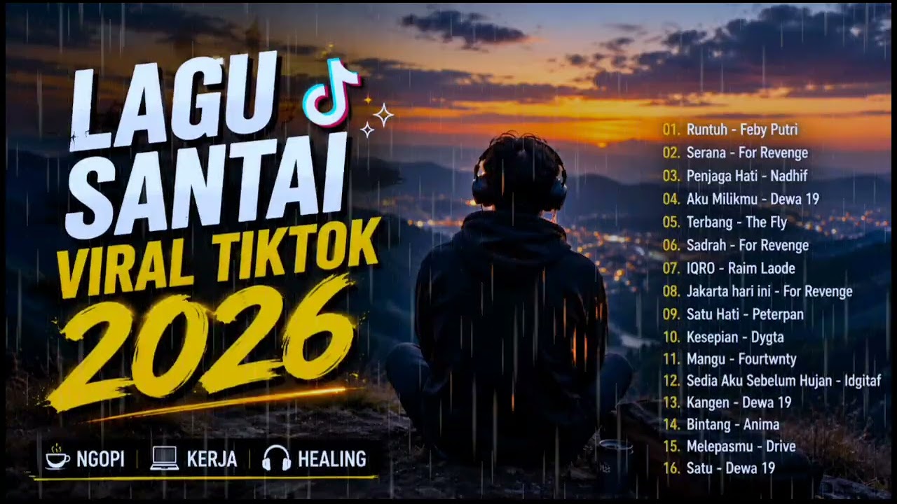 TOP HITS TIKTOK INDONESIA 2026 ☕ Lagu Santai Viral Peneman Kerja & Istirahat