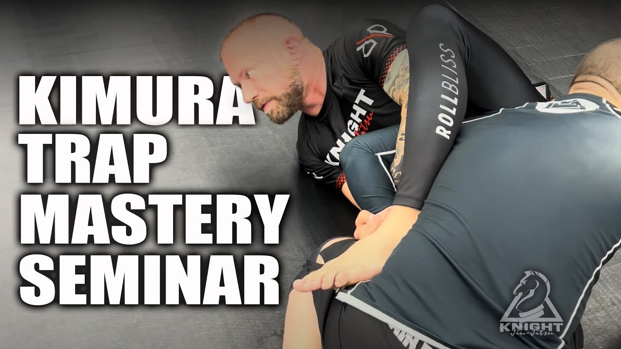 Kimura Trap Proficiency - Full Seminar
