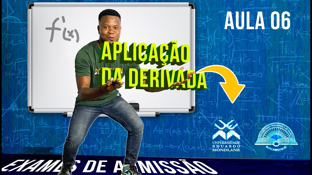 AULA 06 - APLICAÇÃO DA DERIVADA - Equação da Recta Tangente - Exames de Admissão UEM e UP