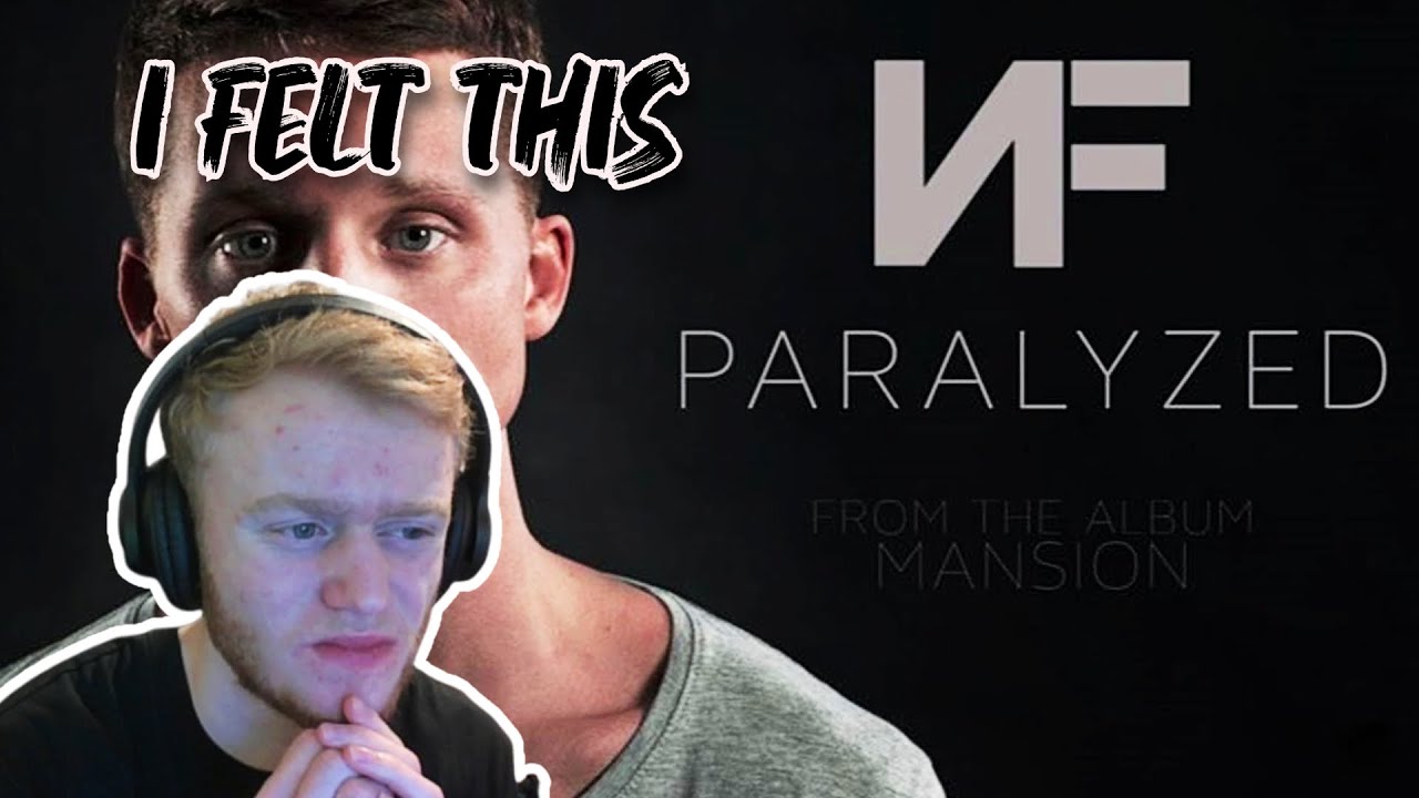 HE'S NUMB... | NF - PARALYZED Reaction | FIRST TIME REACTION!