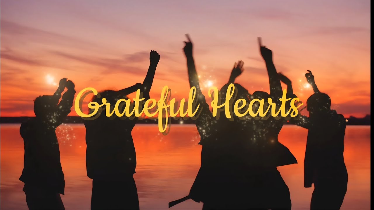 Grateful Hearts | Powerful Gospel Worship Song of Thanksgiving & Praise