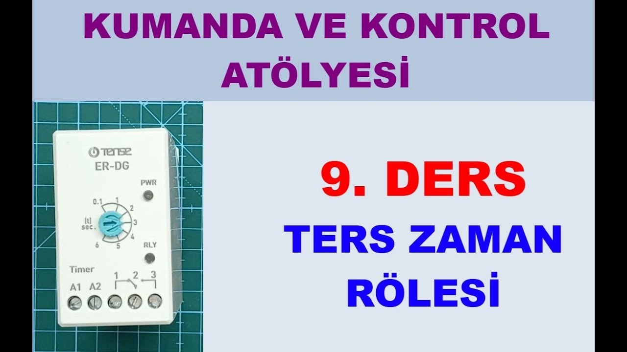 KUMANDA VE KONTROL ATÖLYESİ 9. DERS: TERS ZAMAN RÖLESİ (TENSE ER-DG) #otomasyon #elektrik #electric