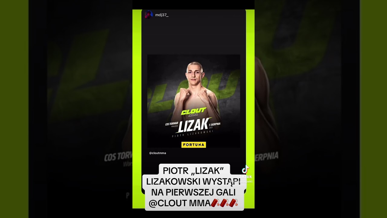 PIOTR &bdquo;LIZAK&rdquo; LIZAKOWSKI WYSTĄPI NA PIERWSZEJ GALI @cloutmma 🧨🧨🧨
