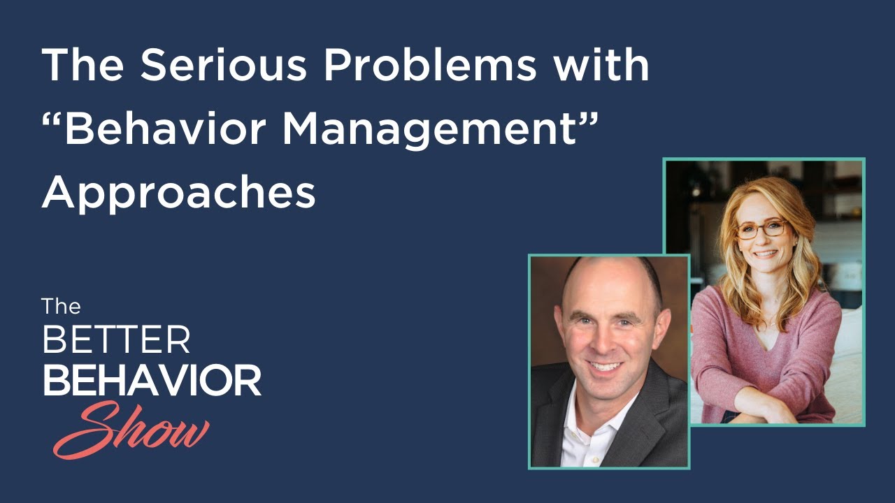 The Serious Problems with &ldquo;Behavior Management&rdquo; Approaches