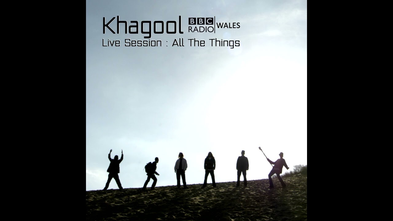 Khagool - All The Things (BBC Radio Wales Live Session)