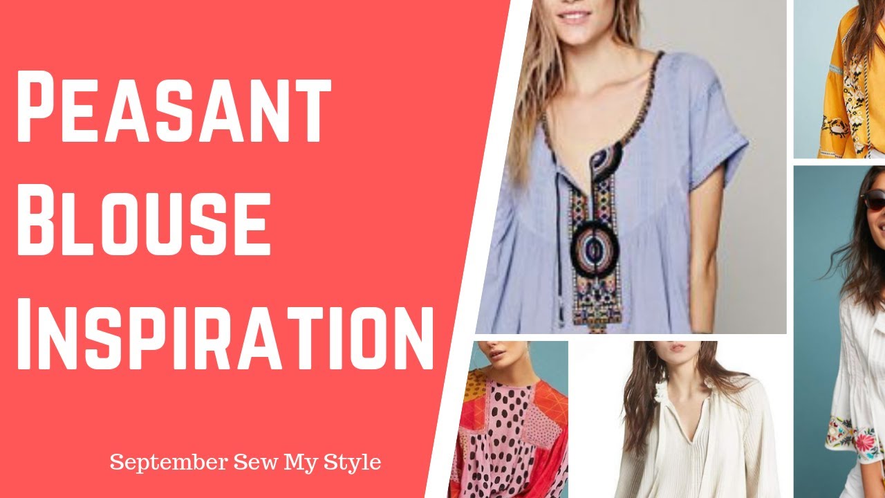 September Sew My Style: Peasant Blouse Inspiration