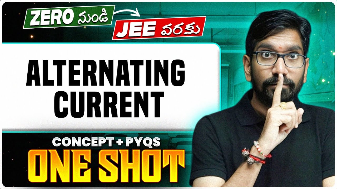 Alternating Current One Shot - Complete Chapter & PYQs | JEE 2026 | MPC | Telangana & AP