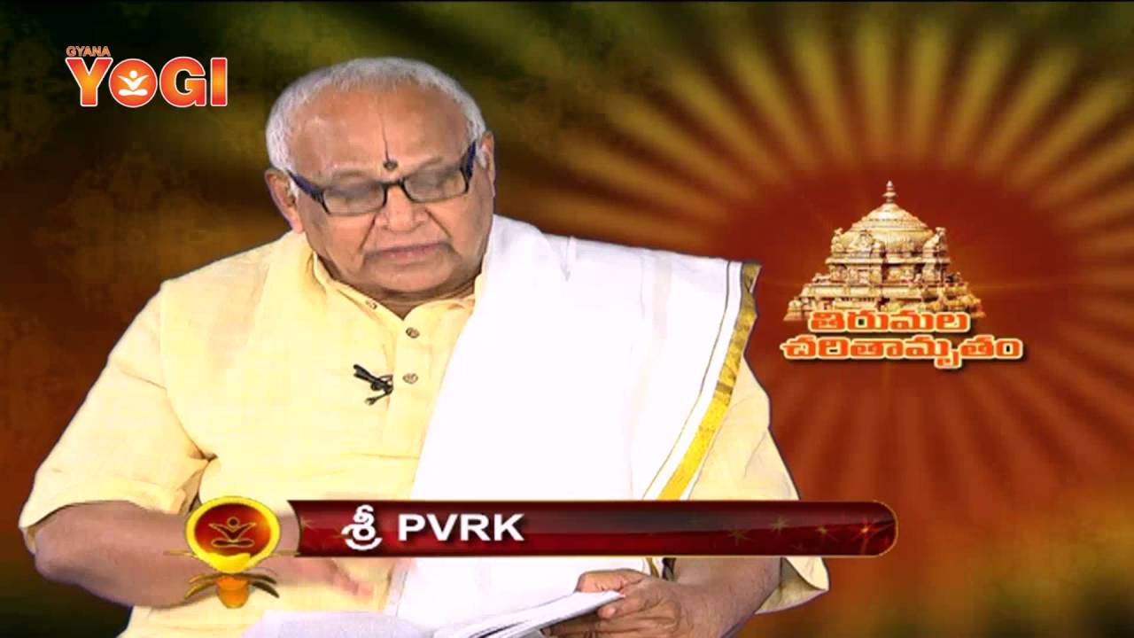 Tirumala Charitamrutham by Sri PVRK Prasad-Episode-42