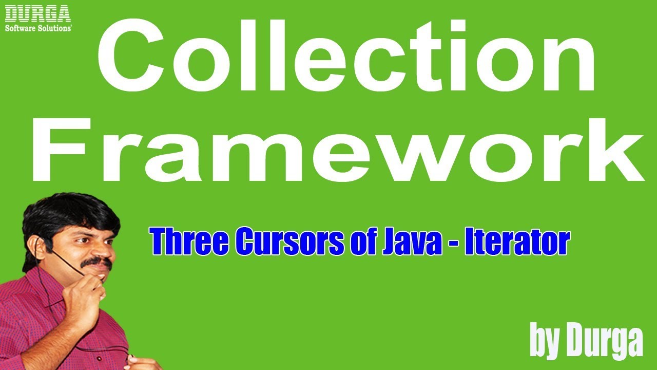 Three Cursors of Java - Iterator  (Collection Framework)
