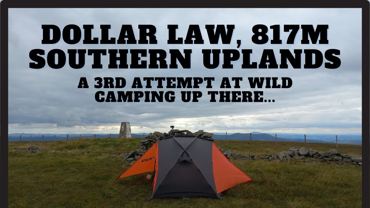 Wild Camping Dollar Law in the Southern Uplands, 817m (with a broken foot I didn't know about..) .