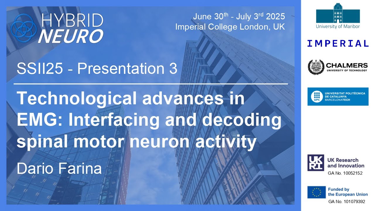 Tech. advances in EMG: Interfacing and decoding spinal motoneuron activity - Dario Farina - SSII25 3
