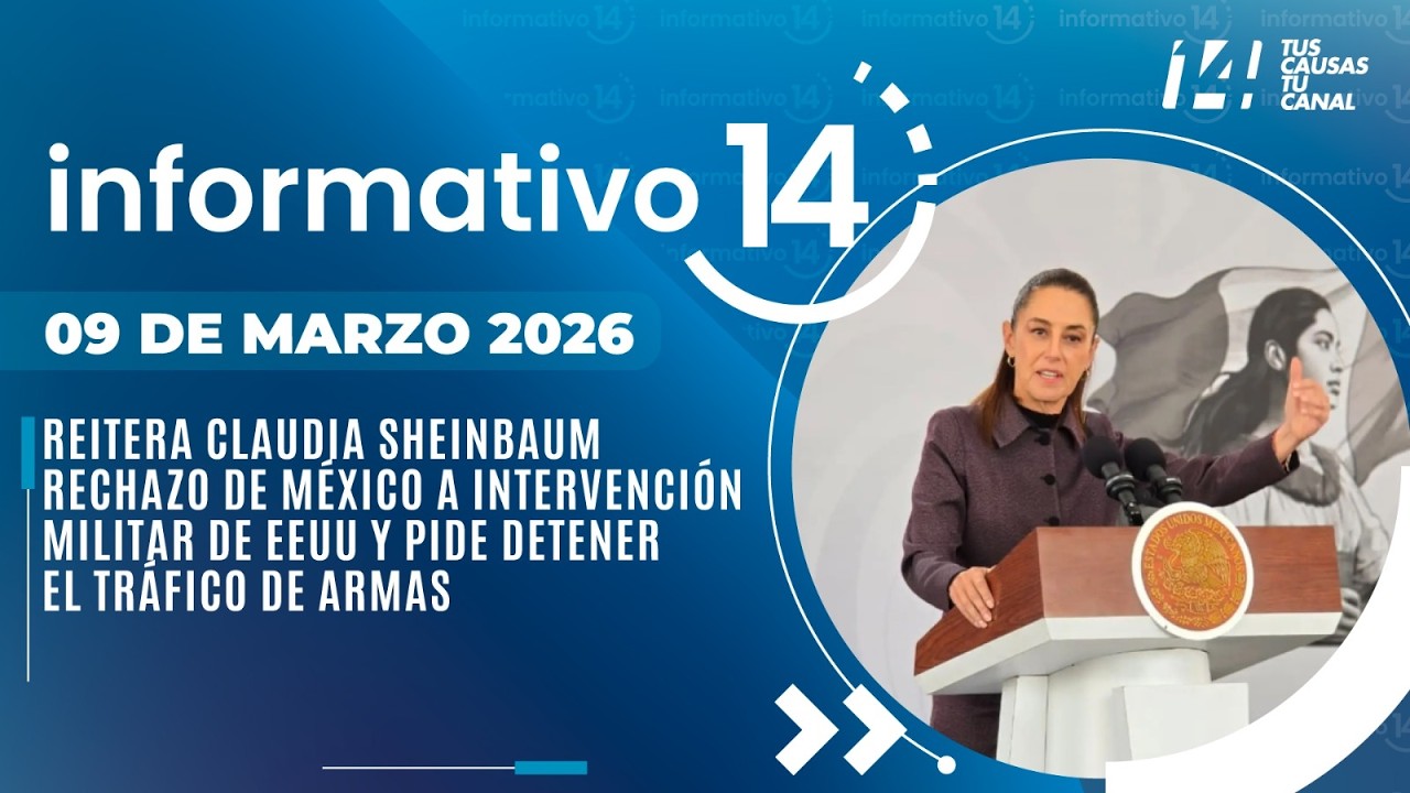 Informativo14: Reitera Claudia Sheinbaum rechazo de México a intervención militar de EEUU