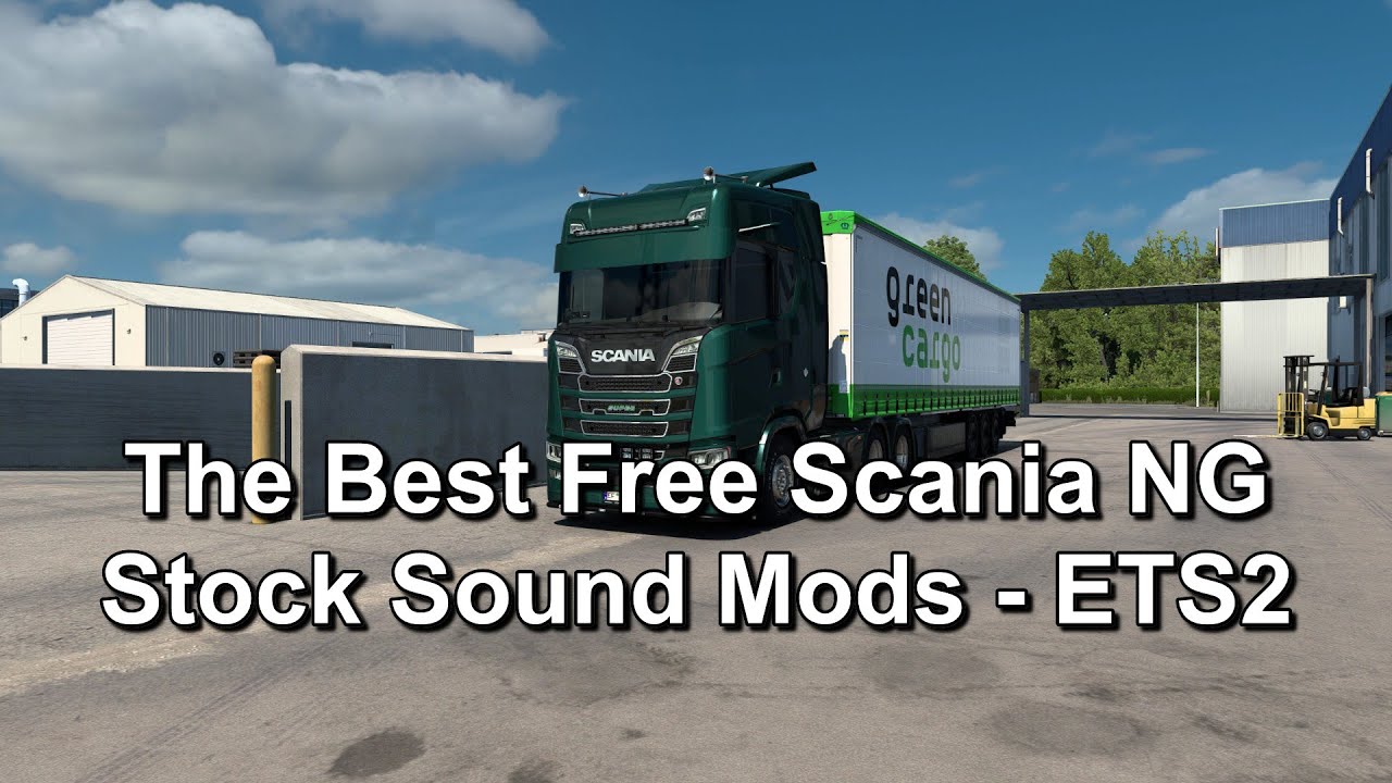 The Best Free Scania NG Stock Sound Mods - ETS2 1.53