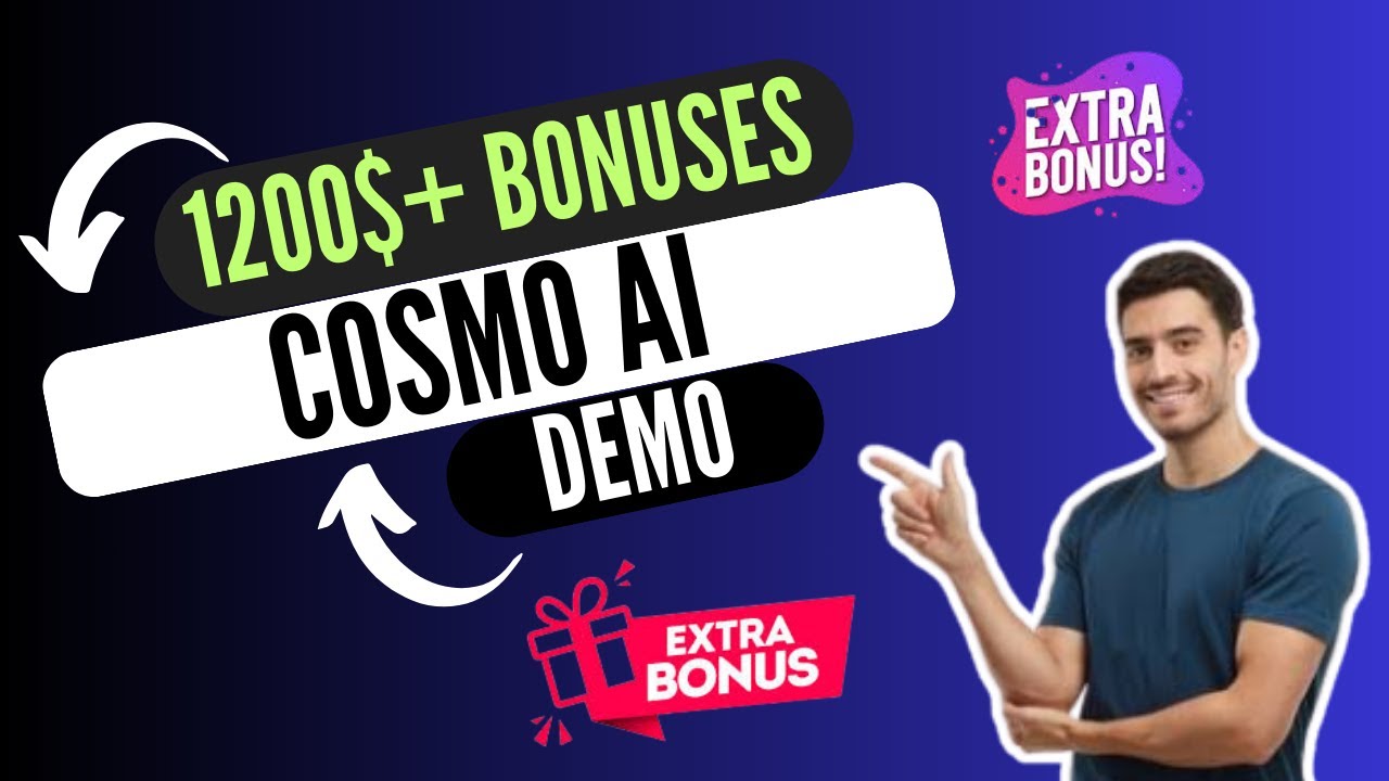 Cosmo AI Demo 🔥 WARNING 🔥 Don't Miss My Insane 🎁 BONUSES!