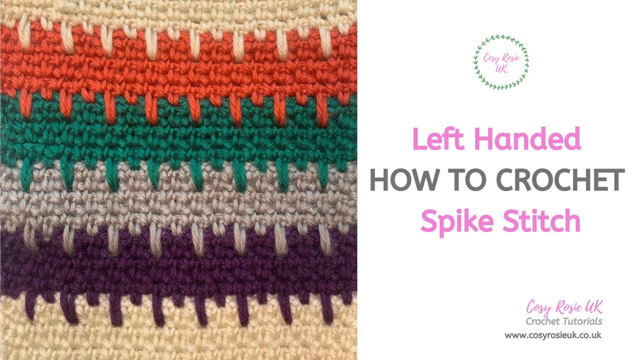 How to crochet Spike Stitch - Left Handed Crochet Tutorial