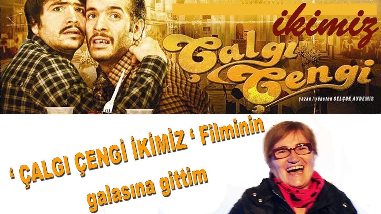 ' ÇALGI ÇENGİ ikimiz ' filminin galasına gittim