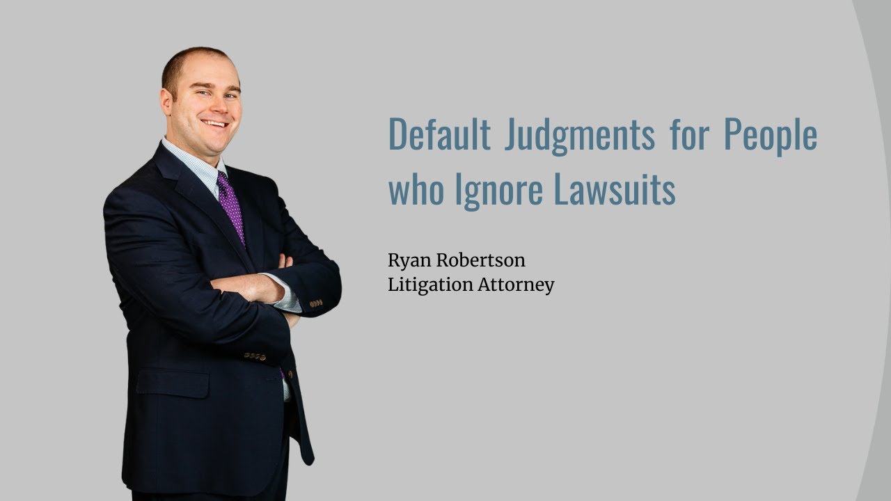 Default Judgments for People who Ignore Lawsuits