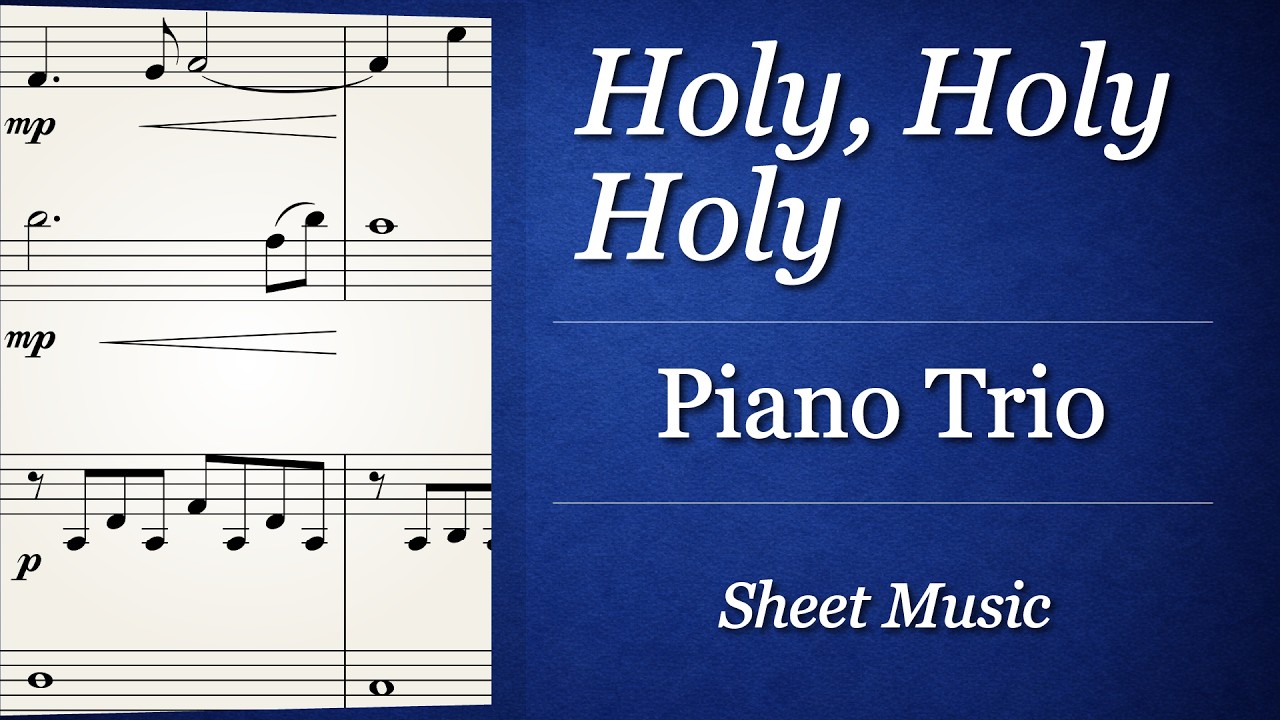 Holy, Holy, Holy – Piano Trio | Hymn Arrangement