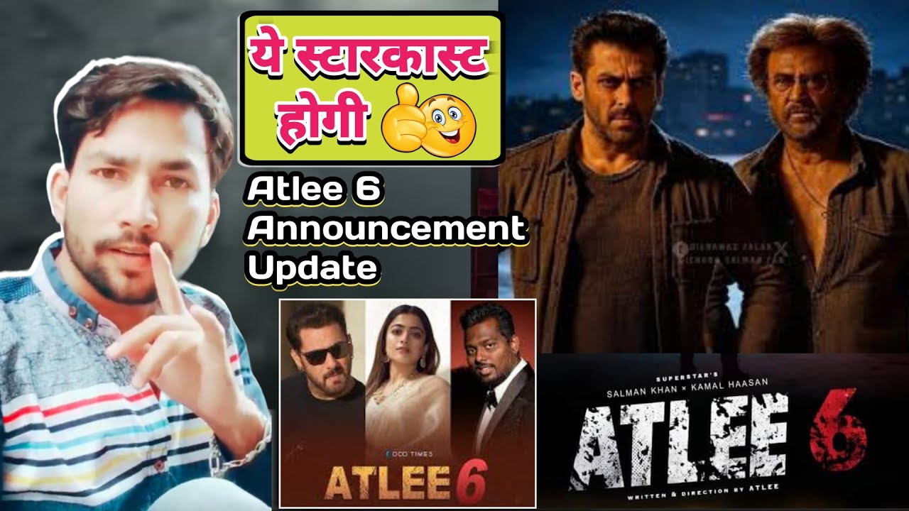 Salman Khan X Rajnikant Atlee 6 Movie Starcast News | Atlee 6 Movie Official Announcement Update |