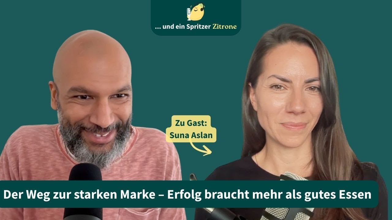 Folge #6: Der Weg zur starken Marke | ... und ein Spritzer Zitrone