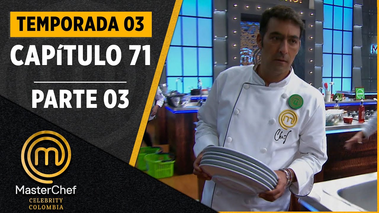 CAPÍTULO 71 - 3/4: Alta cocina, productos del mar y pato | Temp. 03 | MASTERCHEF CELEBRITY COLOMBIA