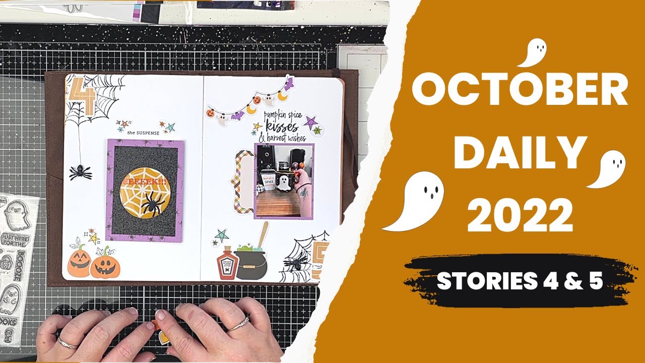 October Daily 2022 | Stories 4 & 5
