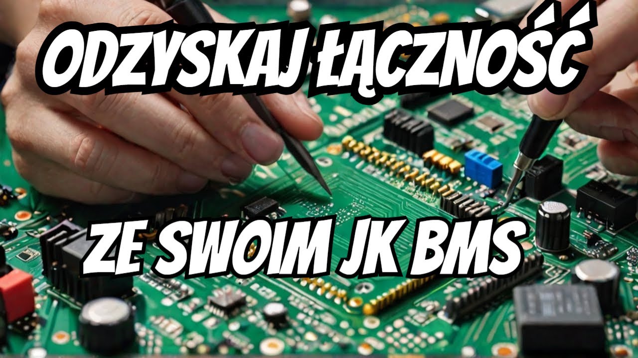 JK BMS - jak przywrócić komunikację? Sprawdź czy to możliwe!