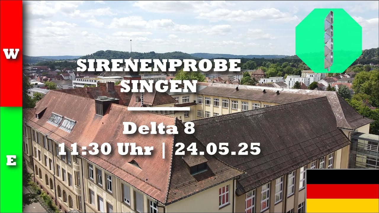Sirenenprobe Singen | Delta 8 | 24.05.25 | Warnung / Entwarnung [Teil 3/4]