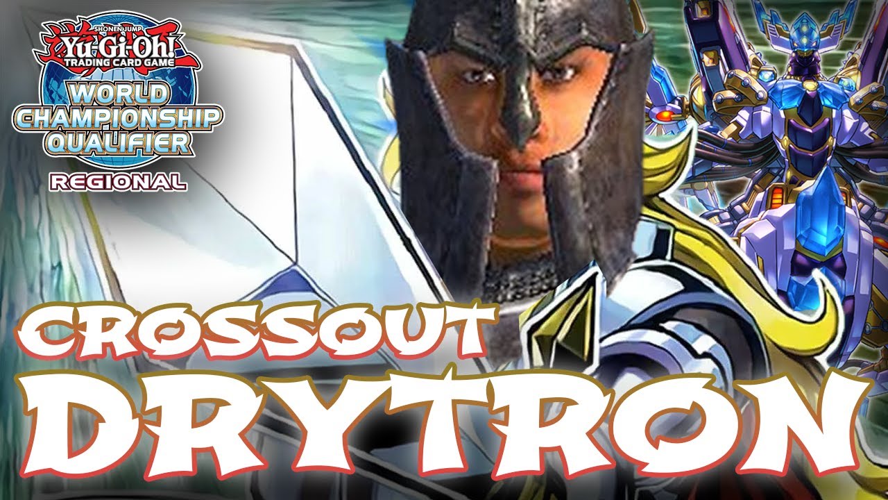 Crossout ❌ DRYTRON - Regional Top 8 Columbia Deck Profile YuGiOh November 2023