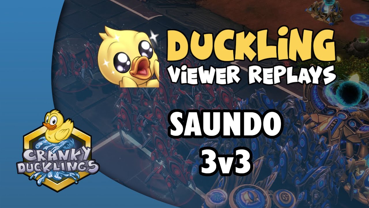 Saundo - 3v3 | Duckling Viewer Replays #80 casted by Light_VIP!