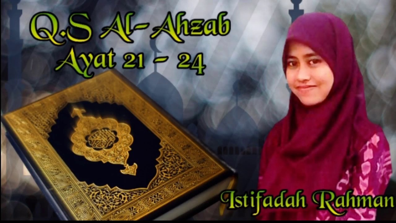 TILAWAH Q.S AL AHZAB AYAT 21-24 - Istifadah Rahman