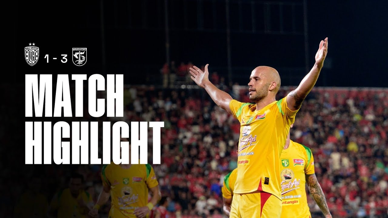 MATCH HIGHLIGHT | BALI UNITED VS PERSEBAYA