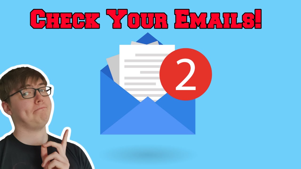 CHECK YOUR EMAILS!
