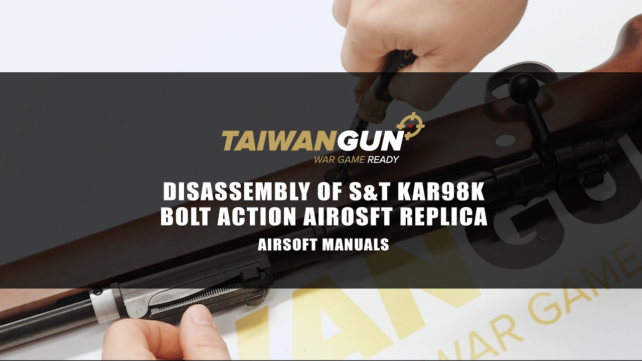 Disassembly of S&T Kar98k Bolt-action Real Wood - Airsoft Manuals