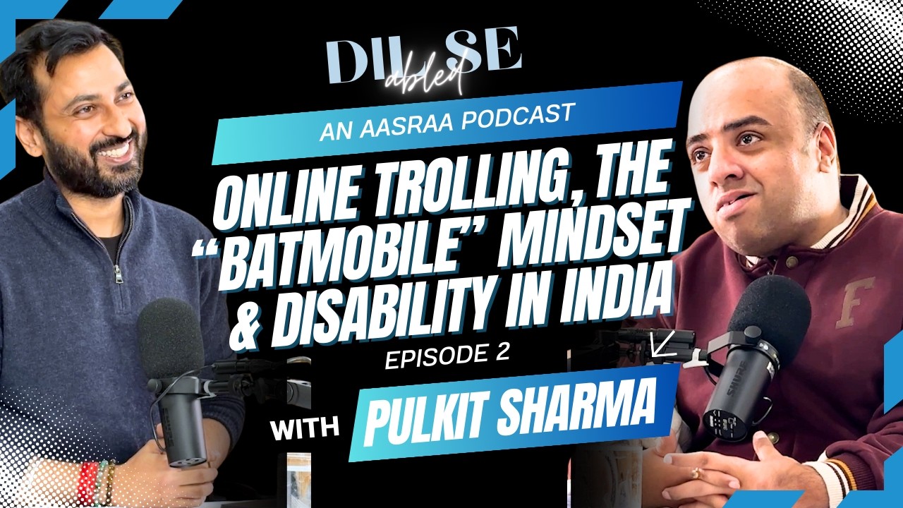 Online Trolling, The “Batmobile” Mindset & Disability in India | Dil Se Abled ft. Pulkit Sharma